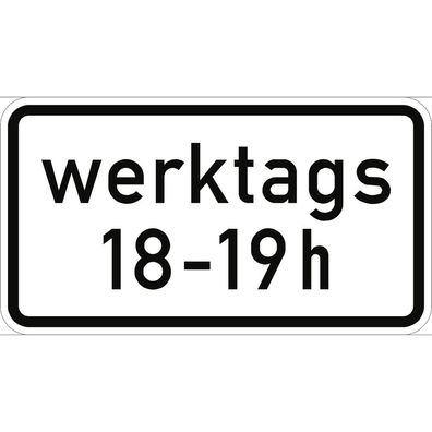 Zeitliche Beschränkung (werktags ... - ... h), Textschild, StVO