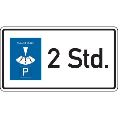 Parkplatzschild, Parkdauer max. 2 Stunden, Alu RA0, reflektierend