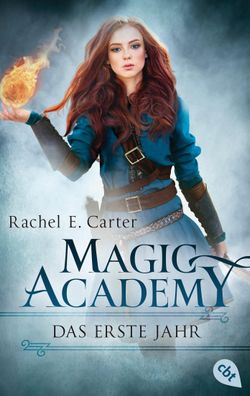 Magic Academy 1 - Das erste Jahr, Rachel E. Carter