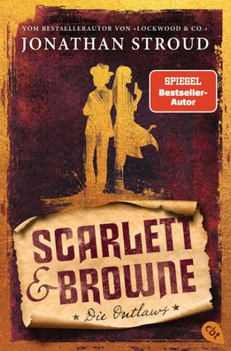 Scarlett & Browne - Die Outlaws, Jonathan Stroud