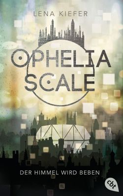 Ophelia Scale - Der Himmel wird beben, Lena Kiefer