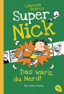 Super Nick - Das war's, du Nerd!, Lincoln Peirce