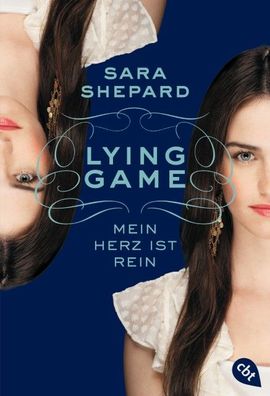 LYING GAME 03 - Mein Herz ist rein, Sara Shepard