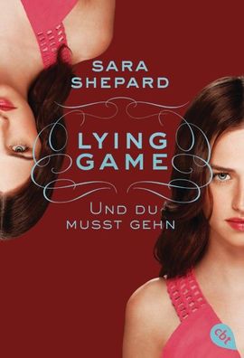 Lying Game 06 - Und du musst gehn, Sara Shepard