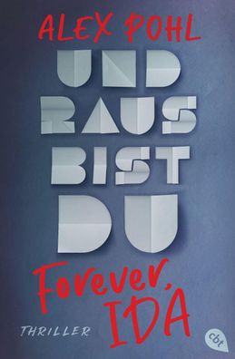 Forever, Ida - Und raus bist du, Alex Pohl