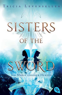 Sisters of the Sword - Die Magie unserer Herzen, Tricia Levenseller