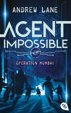 AGENT Impossible - Operation Mumbai, Andrew Lane