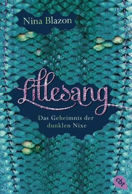 Lillesang - Das Geheimnis der dunklen Nixe, Nina Blazon