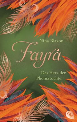FAYRA - Das Herz der Ph?nixtochter, Nina Blazon