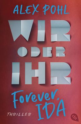 Forever, Ida - Wir oder ihr, Alex Pohl