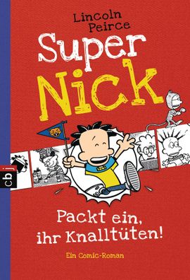 Super Nick 04 - Packt ein, ihr Knallt?ten! - Ein Comic-Roman, Lincoln Peirce