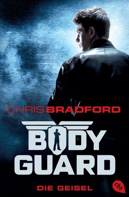 Bodyguard 01 - Die Geisel, Chris Bradford