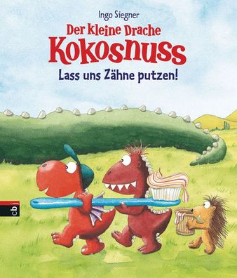 Der kleine Drache Kokosnuss - Lass uns Z?hne putzen!, Ingo Siegner