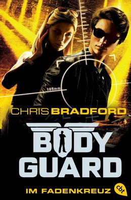 Bodyguard 04 - Im Fadenkreuz, Chris Bradford