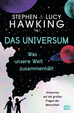 Das Universum - Was unsere Welt zusammenh?lt, Lucy Hawking