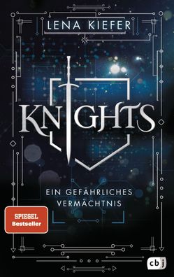 Knights - Ein gef?hrliches Verm?chtnis, Lena Kiefer