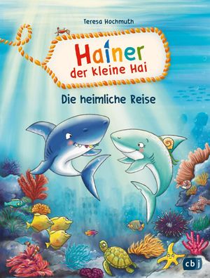 Hainer der kleine Hai - Die heimliche Reise, Teresa Hochmuth