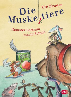 Die Muskeltiere - Hamster Bertram macht Schule, Ute Krause