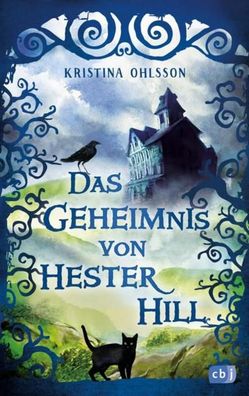 Das Geheimnis von Hester Hill, Kristina Ohlsson
