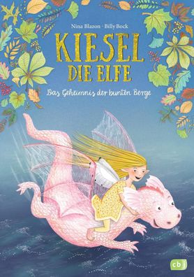 Kiesel, die Elfe - Das Geheimnis der bunten Berge, Nina Blazon