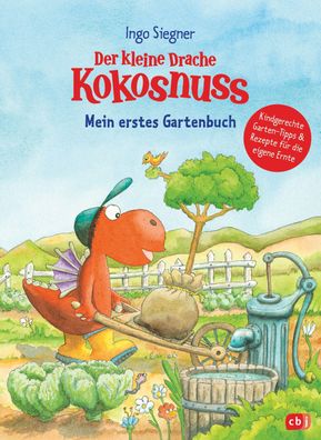 Der kleine Drache Kokosnuss - Mein erstes Gartenbuch, Ingo Siegner