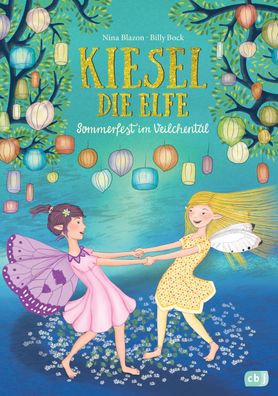 Kiesel, die Elfe - Sommerfest im Veilchental, Nina Blazon