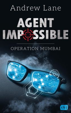 AGENT Impossible - Operation Mumbai, Andrew Lane