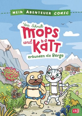 Mein Abenteuercomic - Mops und K?tt erkunden die Berge, Vera Schmidt