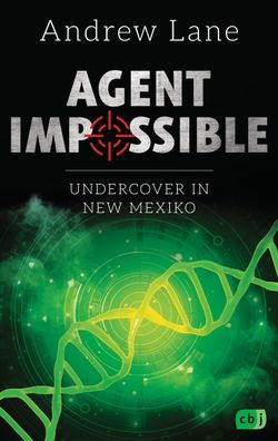 AGENT Impossible - Undercover in New Mexico, Andrew Lane