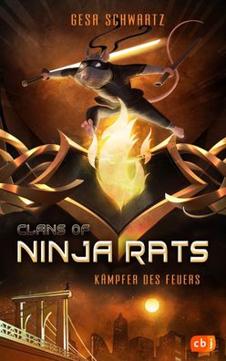 Clans of Ninja Rats - K?mpfer des Feuers, Gesa Schwartz