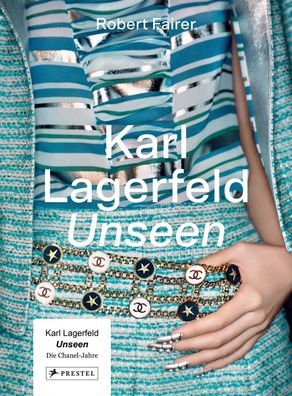 Karl Lagerfeld Unseen: Die Chanel-Jahre. ?berformat mit Lotus-Leineneinband ...