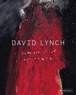 David Lynch. Someone is in my House, David Lynch
