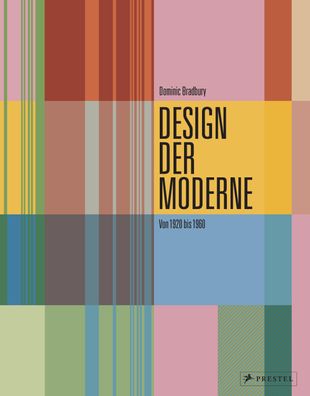 Design der Moderne: Art d?co, Bauhaus, Mid-Century, Industriedesign, Domini ...