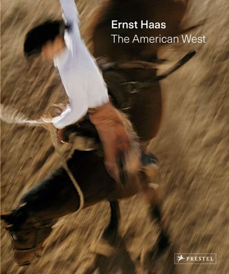 Ernst Haas: The American West, Paul Lowe