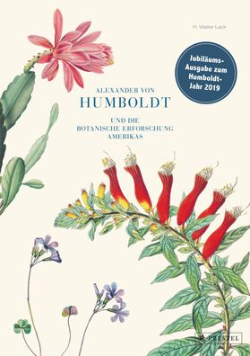 Alexander von Humboldt und die botanische Erforschung Amerikas, H. Walter L ...