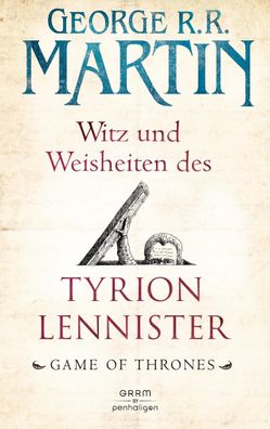 Witz und Weisheiten des Tyrion Lennister, George R. R. Martin