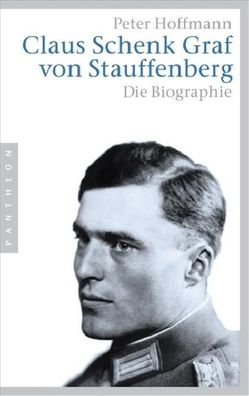 Claus Schenk Graf von Stauffenberg, Peter Hoffmann