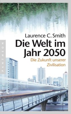 Die Welt im Jahr 2050, Laurence C. Smith