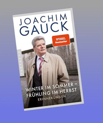 Winter im Sommer - Fr?hling im Herbst, Joachim Gauck