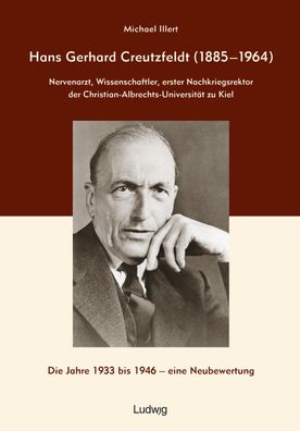 Hans Gerhard Creutzfeldt (1885-1964): Nervenarzt, Wissenschaftler, erster N ...