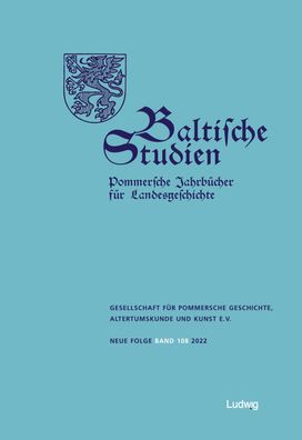 Baltische Studien, Pommersche Jahrb?cher f?r Landesgeschichte, Gesellschaft ...