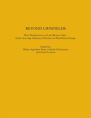 Beyond Urnfields - New Perspectives on Late Bronze Age - Early Iron Age Fun ...