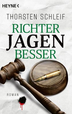 Richter jagen besser: Roman (Die Siggi Buckmann-Reihe, Band 2), Thorsten Sc ...