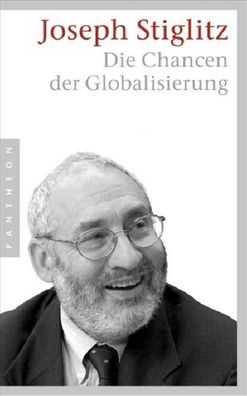 Die Chancen der Globalisierung, Joseph Stiglitz