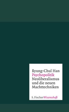 Psychopolitik, Byung-Chul Han