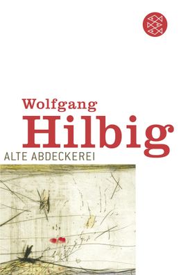 Alte Abdeckerei, Wolfgang Hilbig