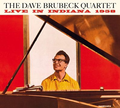 Dave Brubeck & Paul Desmond: Live In Indiana 1958: The Complete Session ( + Bonus ...