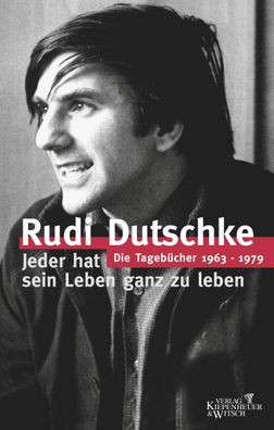 Die Tageb?cher 1963-1979, Rudi Dutschke