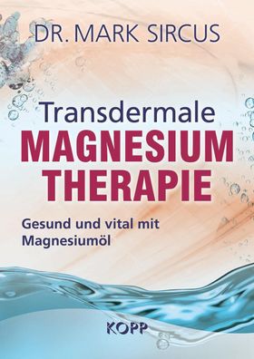 Transdermale Magnesiumtherapie, Mark Sircus