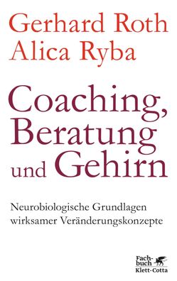 Coaching, Beratung und Gehirn, Gerhard Roth